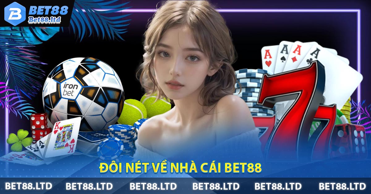 Đôi nét về nhà cái BET88