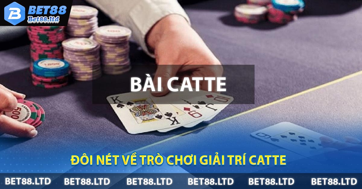 Đôi nét về trò chơi giải trí Catte