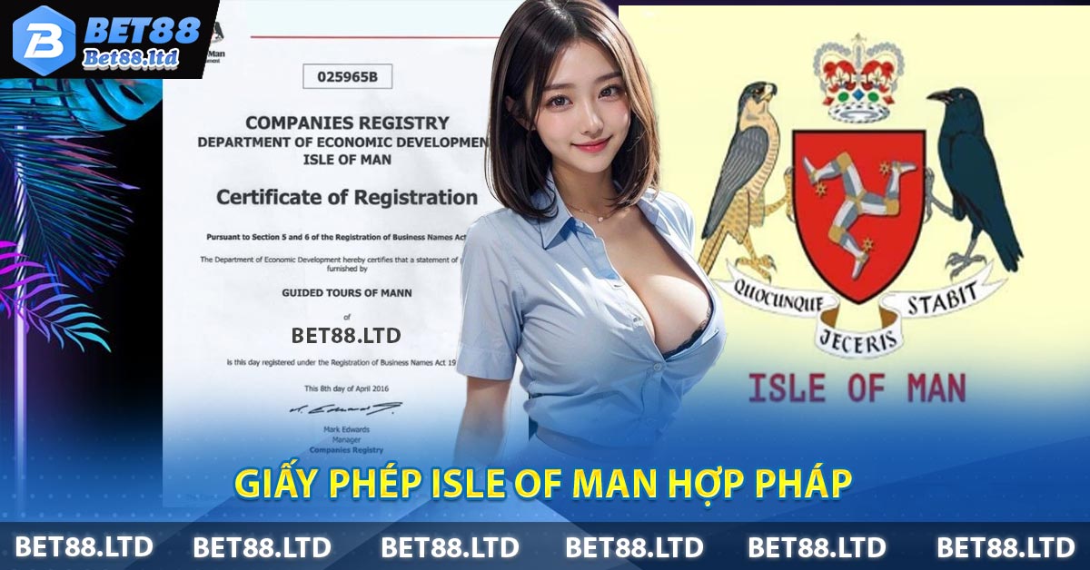 Giấy phép Isle Of Man hợp pháp