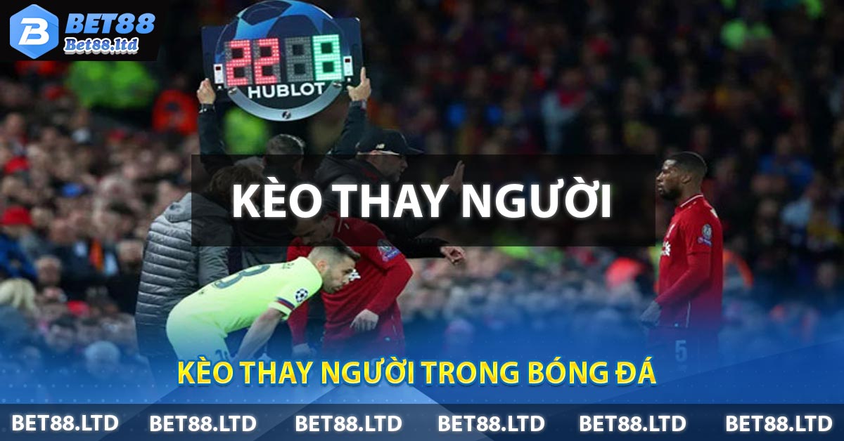Kèo thay người trong bóng đá