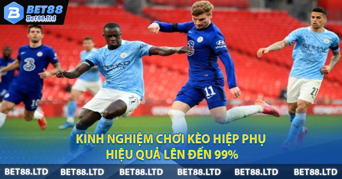 Kinh nghiệm chơi Kèo Hiệp Phụ hiệu quả lên đến 99%