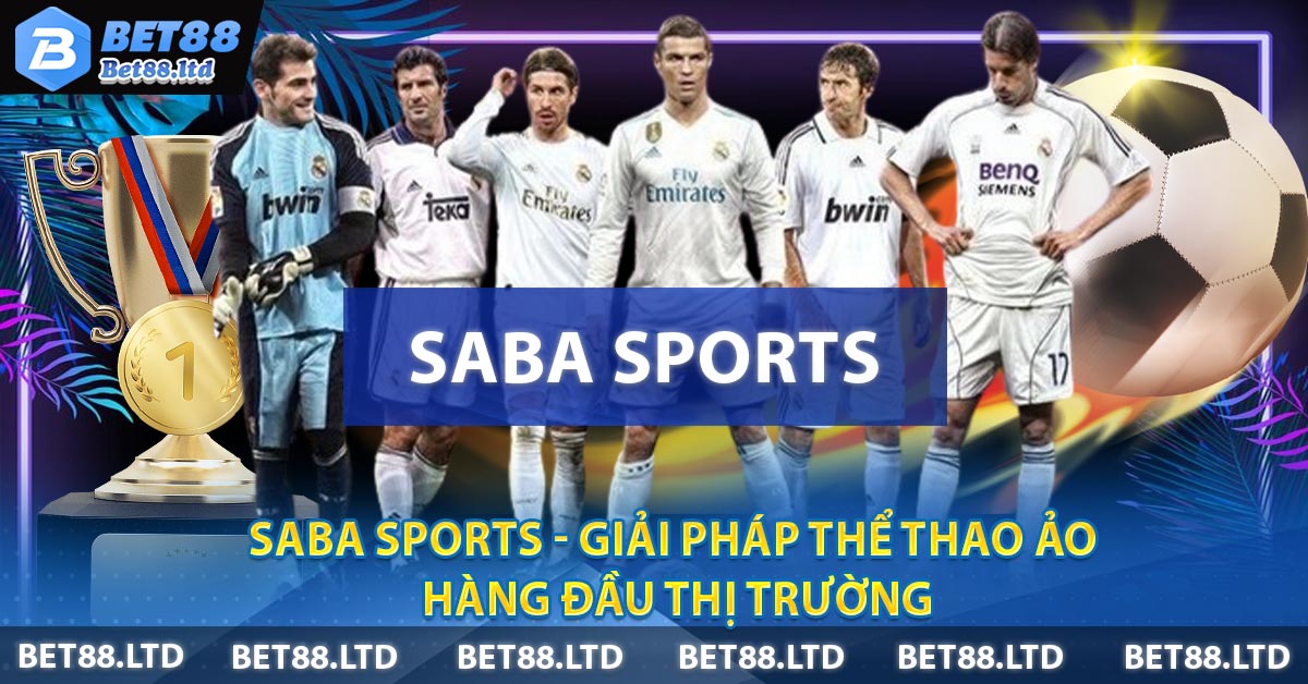 Saba Sports - Giải Pháp Thể Thao Ảo Hàng Đầu Thị Trường