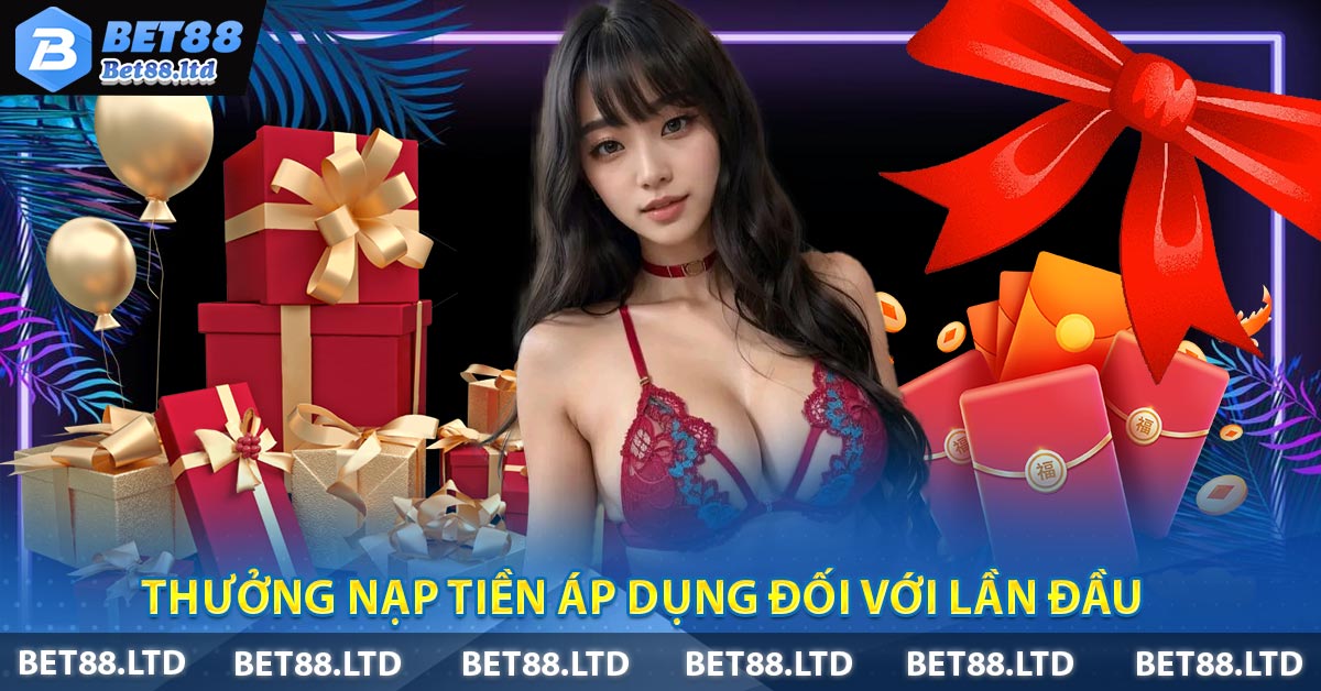 Thưởng nạp tiền áp dụng đối với lần đầu